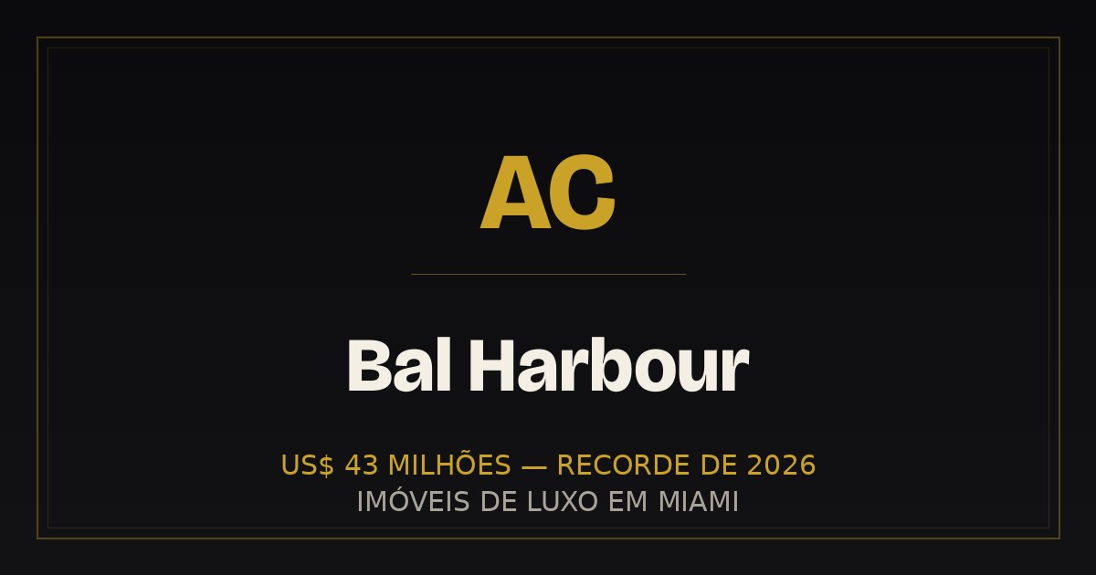 Bal Harbour: o recorde de US$ 43 milhões